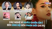 Ca sĩ Việt 'khẩu chiến' vì Chi Pu